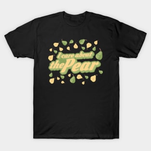 I care about the Pear w/out Logo T-Shirt